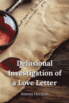 bokomslag Delusional Investigation of a Love Letter