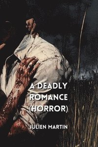 bokomslag Deadly Romance (HORROR)