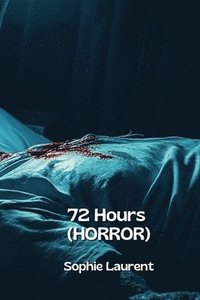 bokomslag 72 Hours (HORROR)