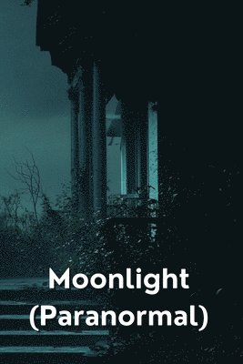 Moonlight (Paranormal) 1