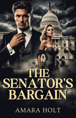 Amara Holt - Senator's Bargain, Häftad