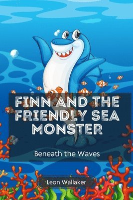 bokomslag Finn and the Friendly Sea Monster