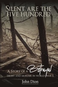 bokomslag Silent Are The Five Hundred