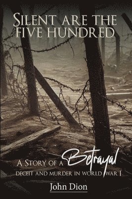 bokomslag Silent Are The Five Hundred