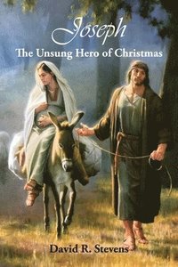 bokomslag Joseph: The Unsung Hero of Christmas