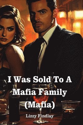 I Was Sold To A Mafia Family 1