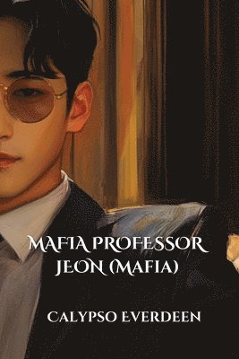 bokomslag MAFIA PROFESSOR JEON (Mafia)