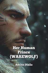 bokomslag Her Human Prince (WAREWOLF)