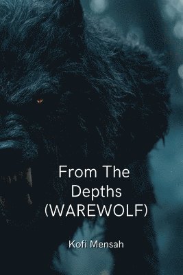 bokomslag From The Depths (WAREWOLF)