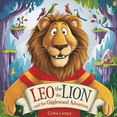 Cohe Lamps - Leo the lion and the Gigglewood adventure, Häftad