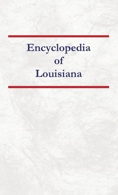 bokomslag Encyclopedia of Louisiana