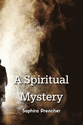 A Spiritual Mystery 1