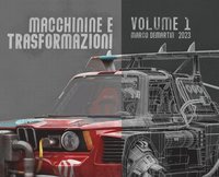 bokomslag Macchinine e Trasformazioni - Volume 1 - Vehicle rendering