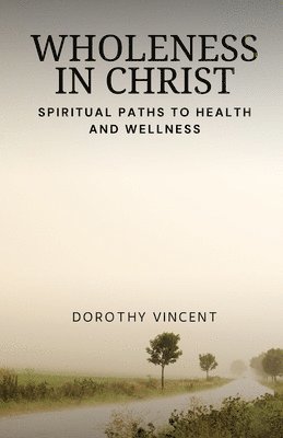 Wholeness in Christ 1