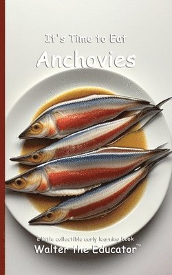 bokomslag It's Time to Eat Anchovies