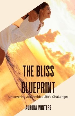 Aurora Winters - Bliss Blueprint, Häftad