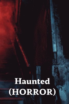 Haunted (HORROR) 1