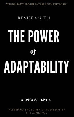 Denise Smith - POWER of ADAPTABILITY, Inbunden