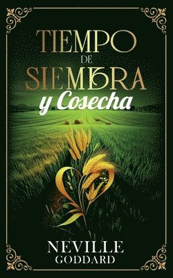 Neville Goddard, Imaginatio Divina Media - Tiempo De Siembra Y Cosecha - Colección Deluxe, Häftad