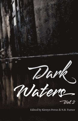 Kirstyn Petras, N B Turner, N. B. Turner, N.B. Turner - Dark Waters Vol 2, Häftad