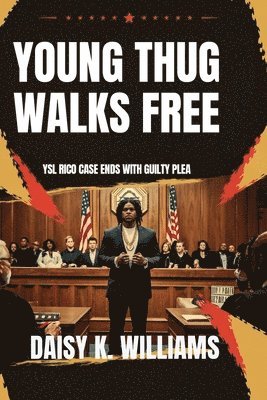 bokomslag Young Thug Walks Free