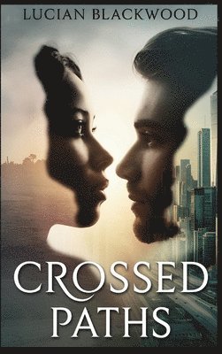 Lucian Blackwood - Crossed Paths, Inbunden