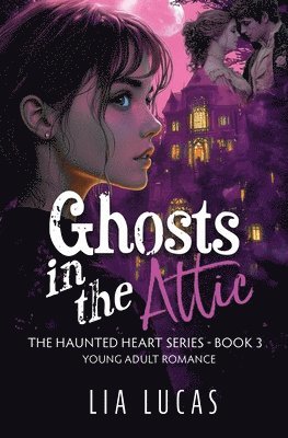 Ghosts in the Attic 1