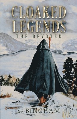 bokomslag Cloaked Legends: The Devoted