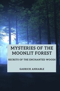 bokomslag Mysteries of the Moonlit Forest