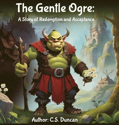 The Gentle Ogre: A Story of Redemplion and Acceptance 1