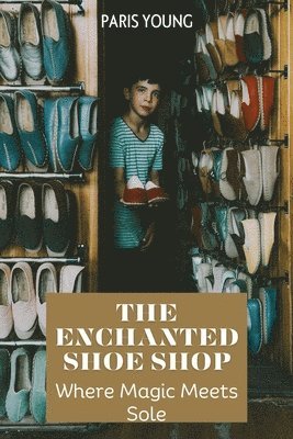 The Enchanted Shoe Shop 1