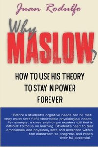 bokomslag Why Maslow?: How to use his theory to stay in power forever