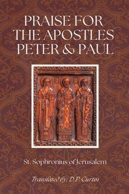 bokomslag Praise for the Apostles of Peter and Paul