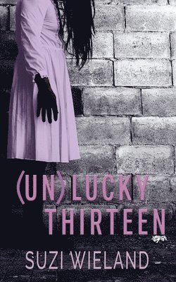 bokomslag Un(lucky) Thirteen