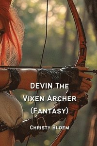 bokomslag DEVIN The Vixen Archer (Fantasy)