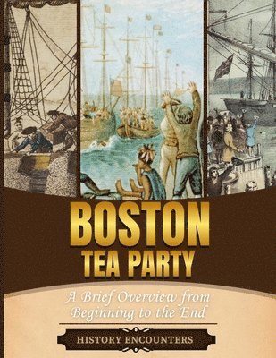 History Encounters - Boston Tea Party, Häftad