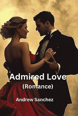 bokomslag Admired Love (Romance)