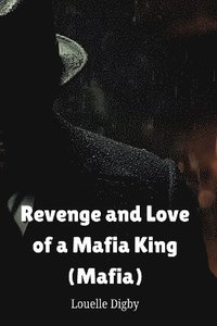 bokomslag Revenge and Love a Mafia King (Mafia)