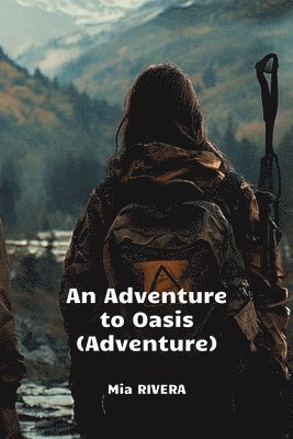 An Adventure to Oasis (Adventure) 1