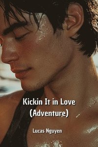 bokomslag Kickin It in Love (Adventure)