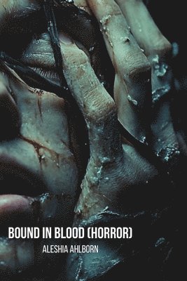 bokomslag Bound In Blood (Horror)