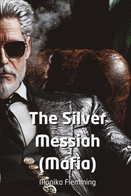 bokomslag The Silver Messiah (Mafia)