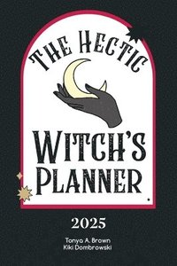 bokomslag The Hectic Witch's Planner