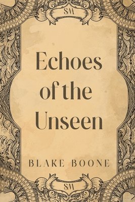 Echoes of the Unseen 1