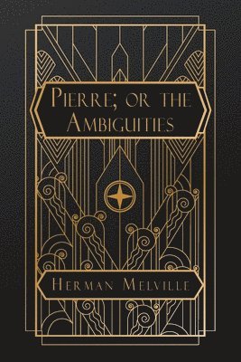 Pierre; or, the Ambiguities