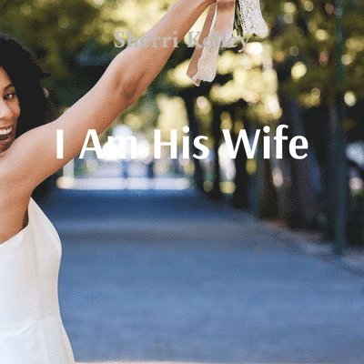 Kelley - I Am His Wife, Häftad