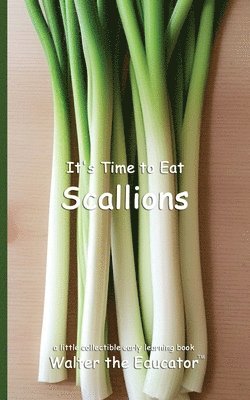 bokomslag It's Time to Eat Scallions