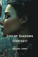 bokomslag City of Shadows (Fantasy)