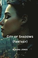 bokomslag City of Shadows (Fantasy)