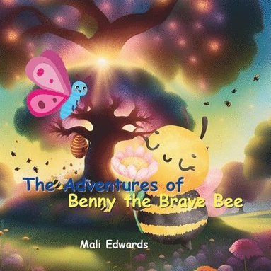 bokomslag The Adventures of Benny the Brave Bee